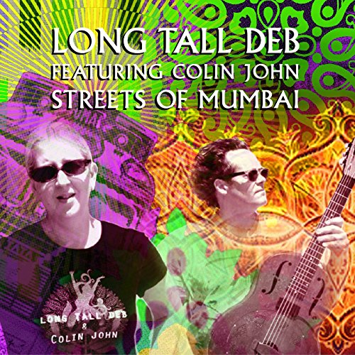 CD cover for "Streets Of Mumbai" by Long Tall Deb and Colin John.