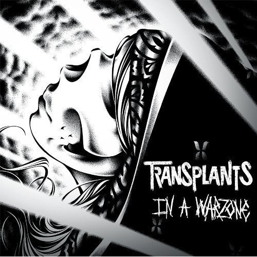 "Album cover art: black and white illustration of a woman's face with 'Transplants - In A Warzone' text."
