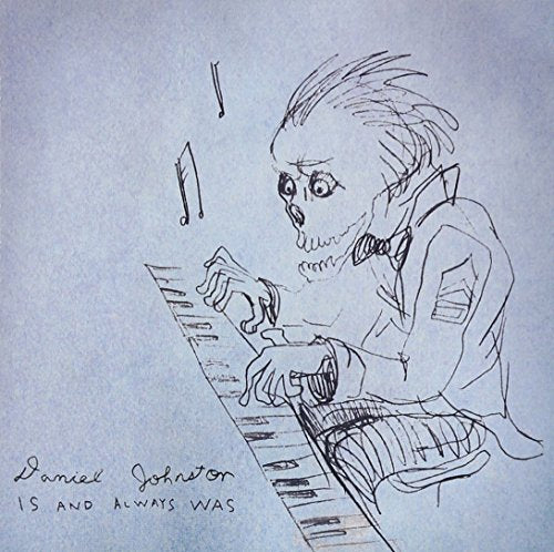 Hand-drawn album cover for Daniel Johnston’s “Is & Always Was” featuring a pianist.