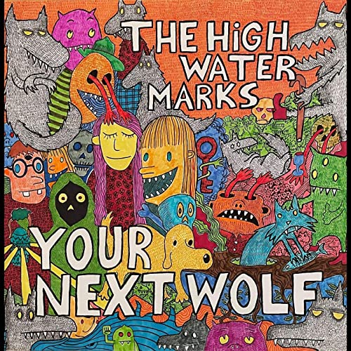 Album cover for “Your Next Wolf” by The High Water Marks, colorful illustration.