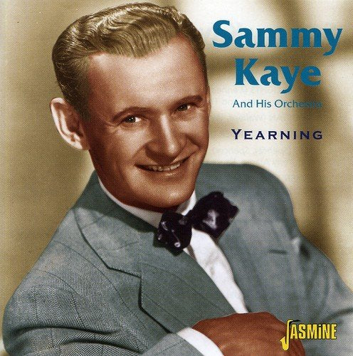 CD cover featuring Sammy Kaye in a suit, with text "Sammy Kaye And His Orchestra Yearning".