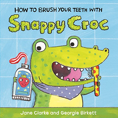 "Children's book cover featuring a cartoon crocodile holding a toothbrush and toothpaste."