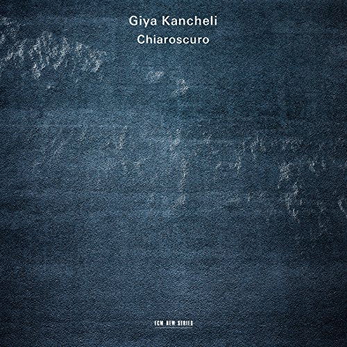 CD cover for “Chiaroscuro” by Giya Kancheli, dark textured blue background.