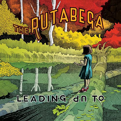 Album cover: girl by water with trees, text “The Rutabega, Leading Up To”.