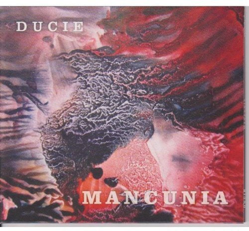 "Ducie - Mancunia" CD cover featuring abstract red and black artwork with white text.