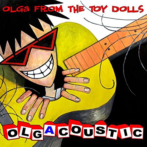 "Album cover featuring cartoon character playing guitar, with text 'Olga from the Toy Dolls'."