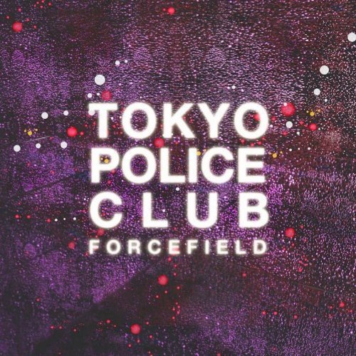 "Album cover with 'Tokyo Police Club - Forcefield' text on a purple, speckled background."