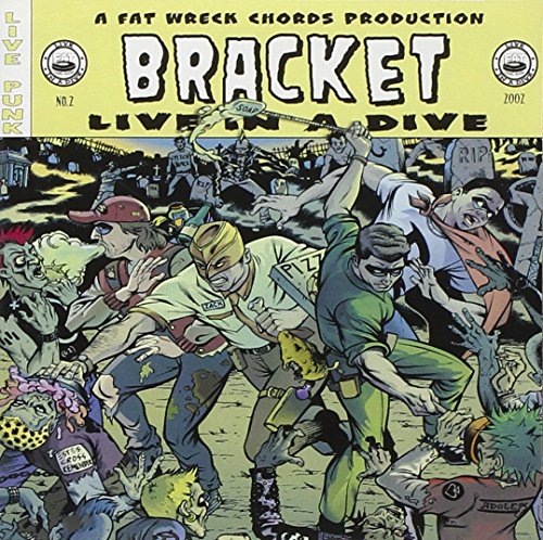 CD cover for Bracket’s “Live in a Dive” featuring cartoon zombies and people.