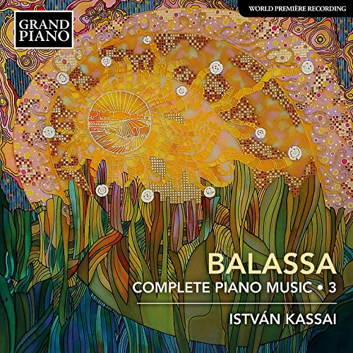 CD cover: abstract, colorful artwork with text “Balassa – Complete Piano Music.”