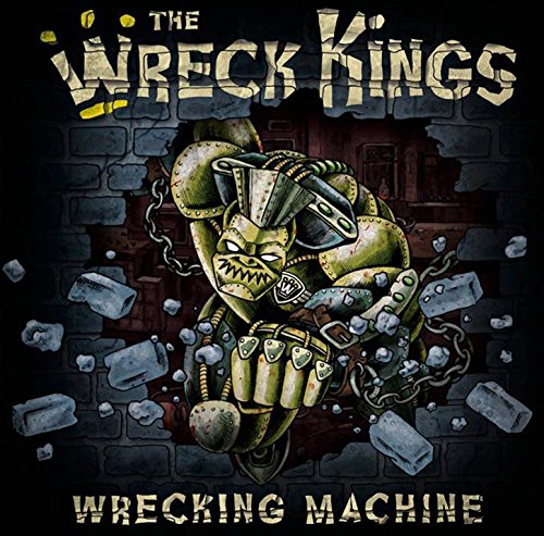 CD cover for "Wrecking Machine" by The Wreck Kings, featuring a robot.