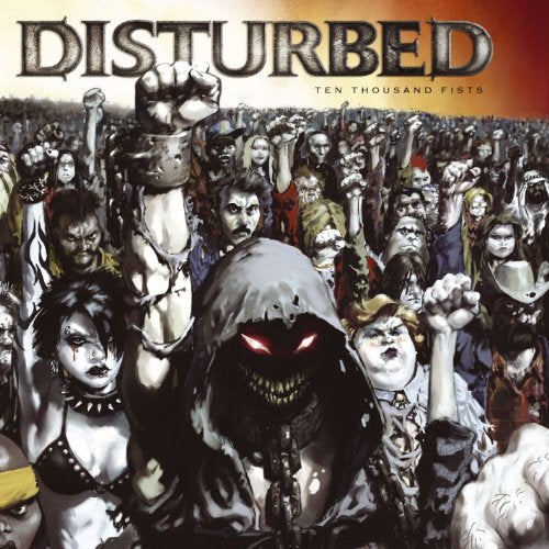 "Album cover art: 'Disturbed - Ten Thousand Fists' featuring a hooded figure and angry crowd."