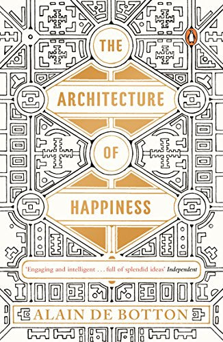 "Book cover with orange and white geometric pattern, titled 'The Architecture of Happiness' by Alain de Botton."