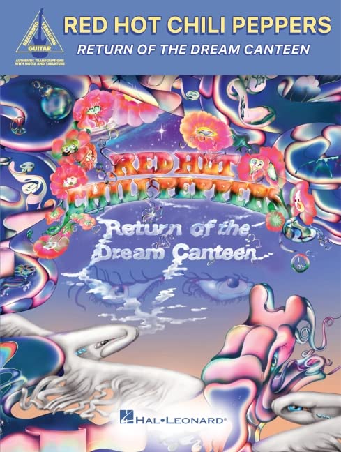 Red Hot Chili Peppers -Return of the Dream Canteen: Guitar Recorded Versions Songbook With Notes and Tab and Lyrics
