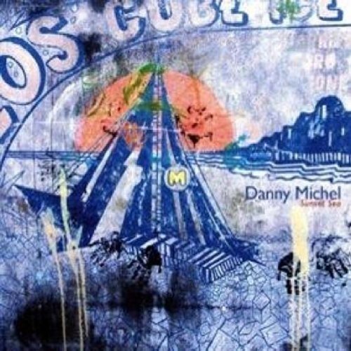 "Album cover with abstract blue and orange design, featuring 'Danny Michel' and 'Sunset Sea' text."