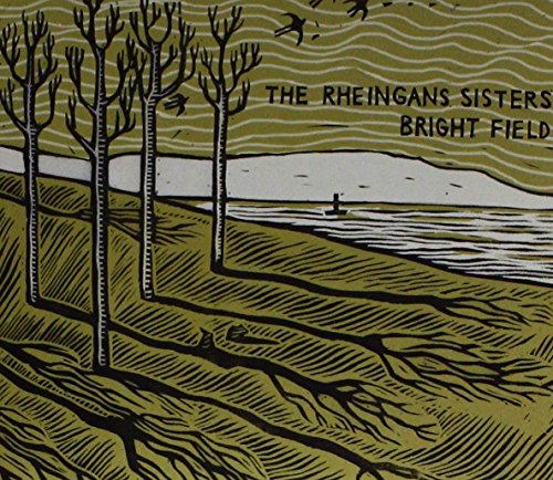The image is a CD cover for "The Rheingans Sisters - Bright Field". #### Alt Text "CD cover art featuring a serene landscape with bare trees and a body of water."