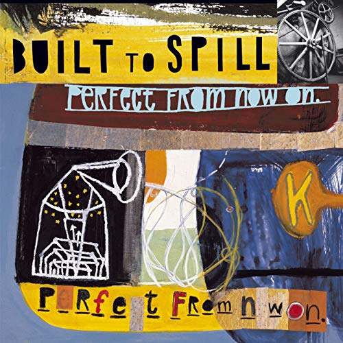 Album cover for Built To Spill’s “Perfect From Now On” with abstract art.