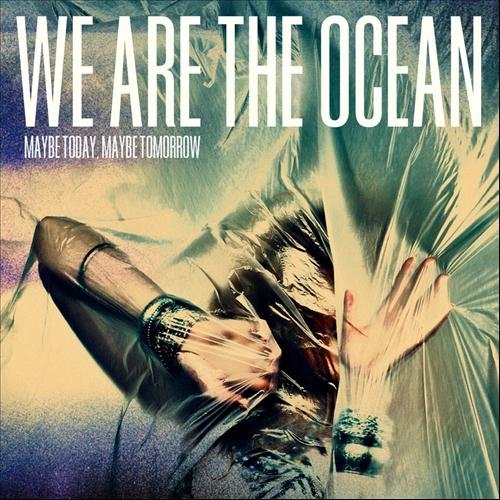 "Album cover with a person behind a flowing curtain, text 'We Are The Ocean'."