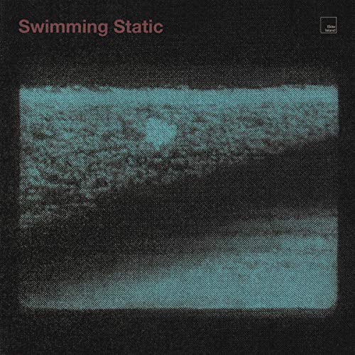Album cover with "Swimming Static" in red text and a grainy, blue-toned image.
