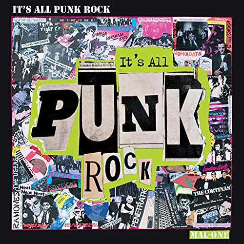 CD cover for “It’s All Punk Rock” by Mal-one, collage of punk imagery.