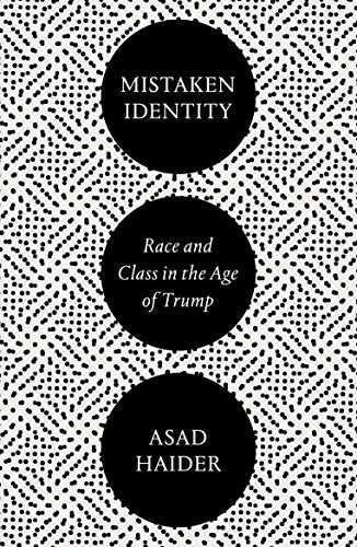 Mistaken Identity: Race and Class in the Age of Trump