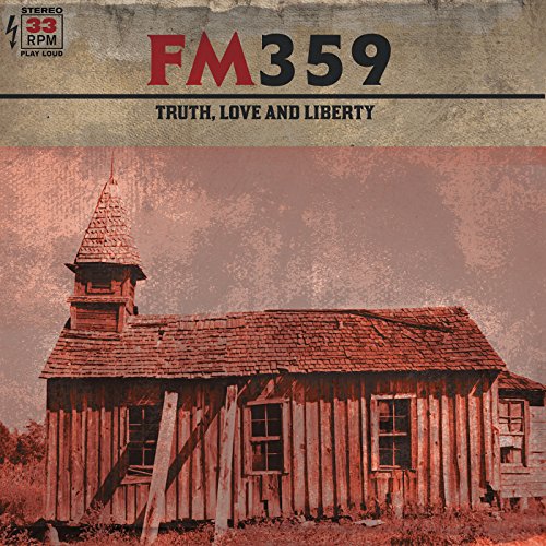 Vinyl record cover: FM359, "Truth, Love & Liberty", rustic church image.