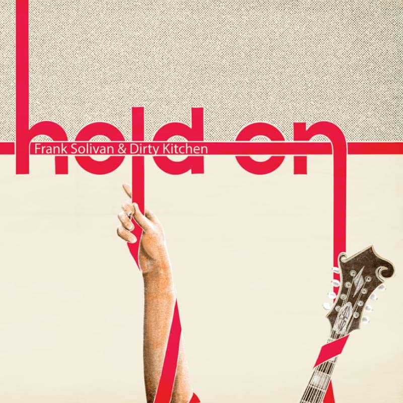 CD cover for Frank Solivan & Dirty Kitchen’s “Hold On” with guitar.