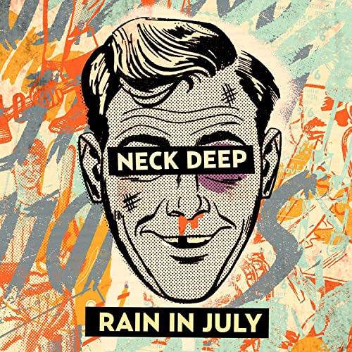 Album cover for Neck Deep’s “Rain In July” with illustrated face and text.