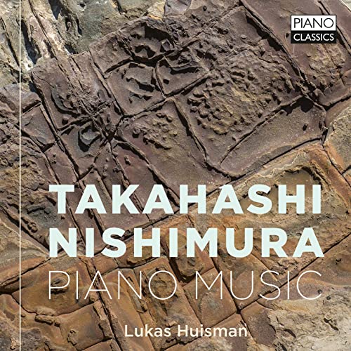CD cover for Lukas Huisman’s “Takahashi & Nishimura: Piano Music” with stone texture.