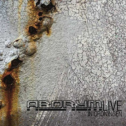 CD cover with cracked, rusty metal texture and bold text: "ABORYM LIVE IN GRONINGEN".