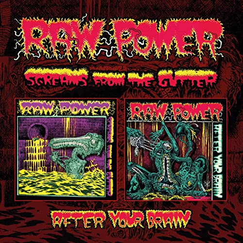 CD cover for Raw Power’s “Screams From The Gutter / After Your Brain” with grotesque art.