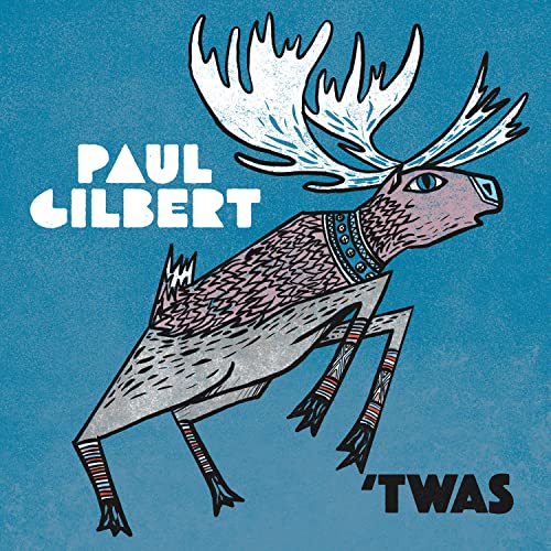 Album cover for Paul Gilbert’s ‘TWAS featuring a stylized moose illustration.