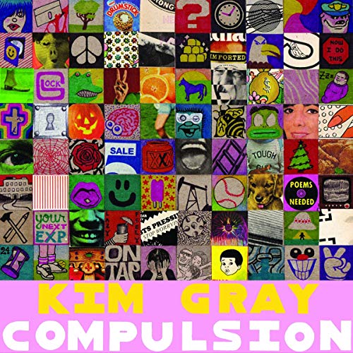 Album cover for Kim Gray’s “Compulsion,” a collage of colorful images.