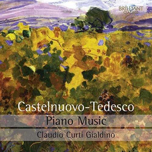 "CD cover featuring impressionist landscape painting with text overlay, 'Castelnuovo-Tedesco Piano Music'."