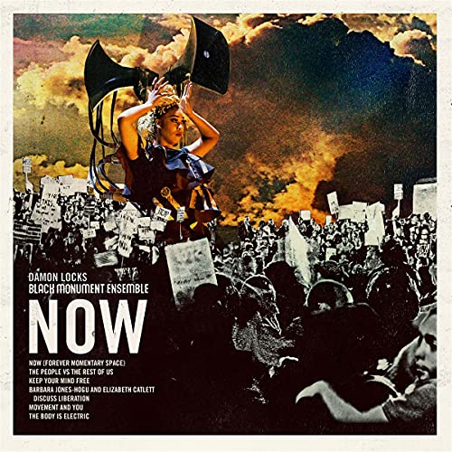 CD cover for "Now" by Damon Locks & Black Monument Ensemble, protest scene.