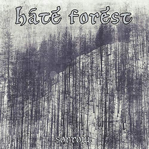 CD cover for Hate Forest’s “Sorrow” featuring a dark, dense forest.