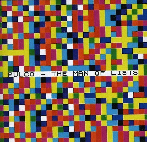 Album cover with multicolored pixelated pattern and "PULCO - THE MAN OF LISTS" text overlay.