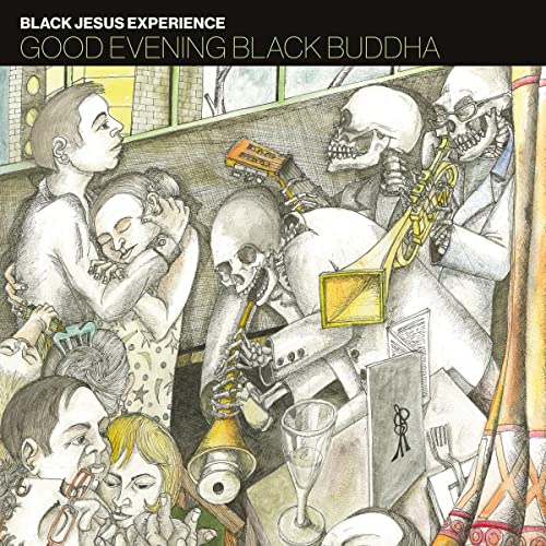 Black Jesus Experience album cover: sketched figures, skeletons, and instruments.