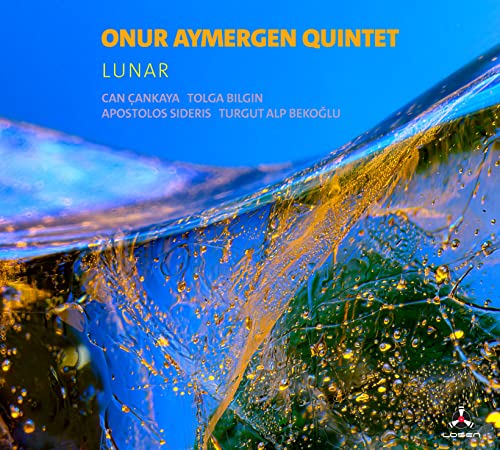 CD cover for Onur Aymergen Quintet’s “Lunar” with abstract water imagery.