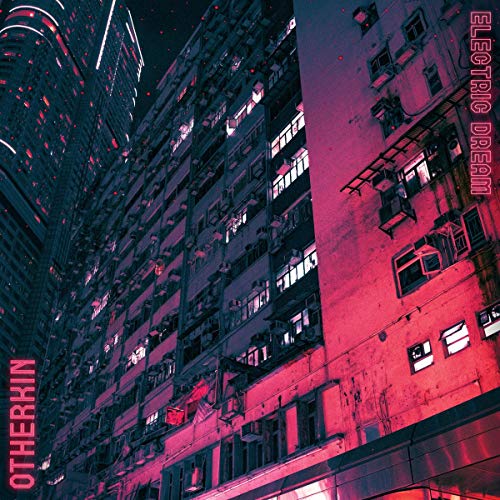 A vinyl album cover featuring a neon-lit cityscape with "Otherkin" and "Electric Dream" text.