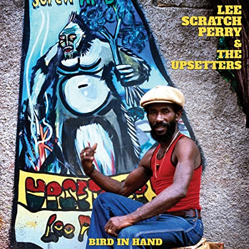 Album cover for Lee Scratch Perry & The Upsetters’ “Bird In Hand.”