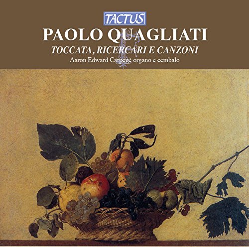 "CD cover with fruit basket painting and text: 'Tactus, Paolo Quagliati, Toccata, Ricercari e Canzoni'."