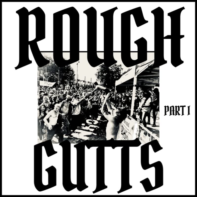 Black and white album cover with crowd photo and bold text: "Rough Gutts.