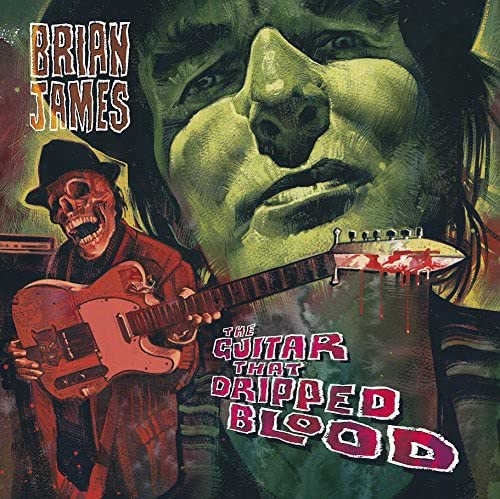CD cover for Brian Jamesā āThe Guitar That Dripped Bloodā with horror imagery.
