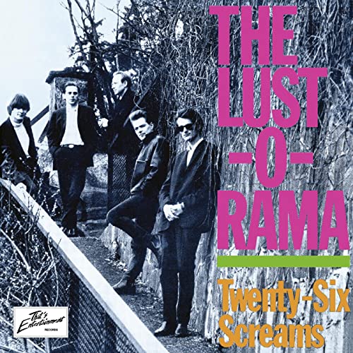 CD cover for "The Lust-o-rama - Twenty-Six Screams" featuring a band in suits.
