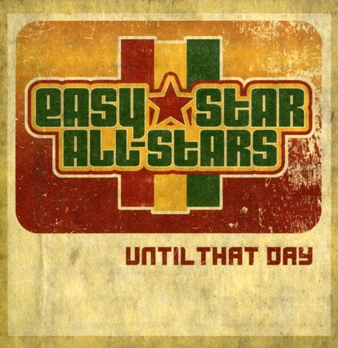 The alt text for the image is: "CD cover with 'Easy Star All-Stars Until That Day' text."