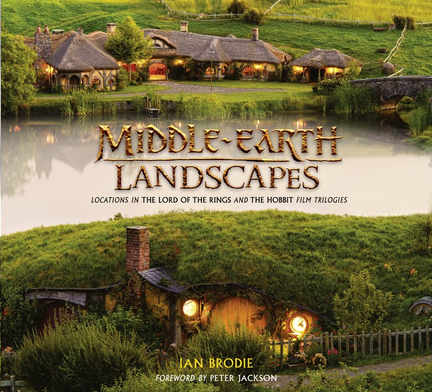 Middle-earth Landscapes: Locations in The Lord of the Rings and The Hobbit Film Trilogies