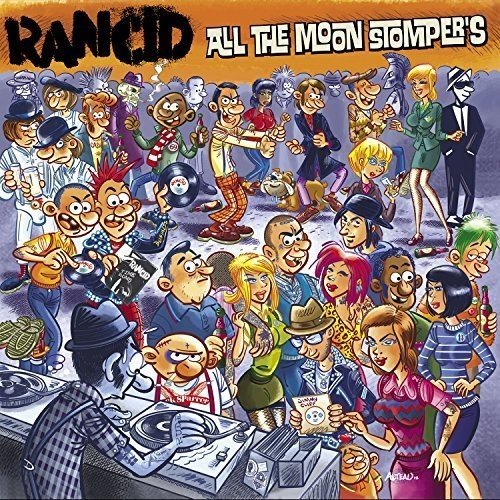 "Cartoon album cover with diverse characters dancing and a DJ, titled 'Rancid - All The Moonstompers'."