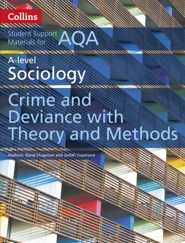 AQA A Level Sociology Crime and Deviance with Theory and Methods (Collins Student Support Materials)