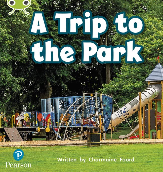 Bug Club Phonics Non-Fiction Reception Phase 4 Unit 12 A Trip to the Park