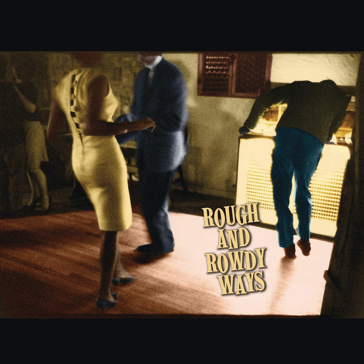 Album cover with dancing couple and man bending over, text "Rough and Rowdy Ways".